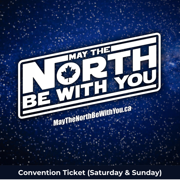 Saturday & Sunday Convention & Toy Show Ticket - May The North Be With You